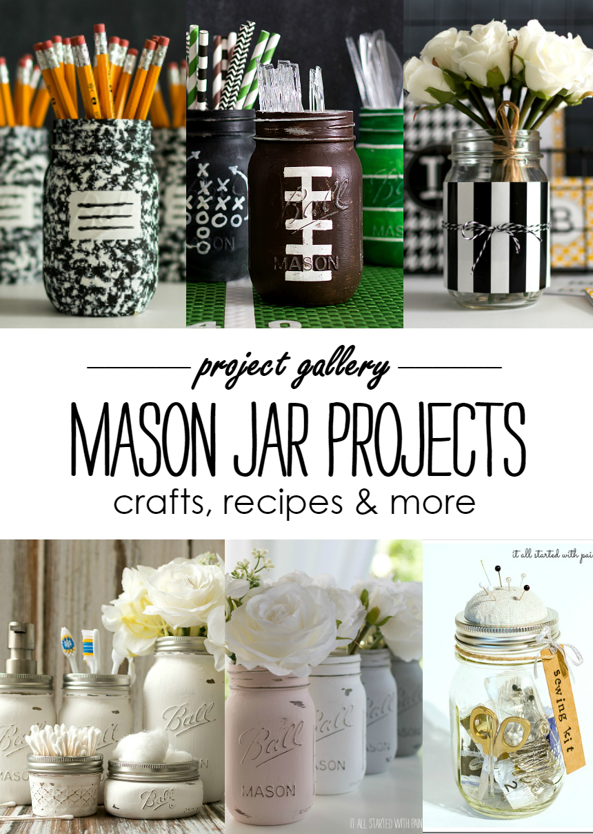 https://www.itallstartedwithpaint.com/wp-content/uploads/2013/04/mason-jar-crafts-recipes-project-gallery.jpg