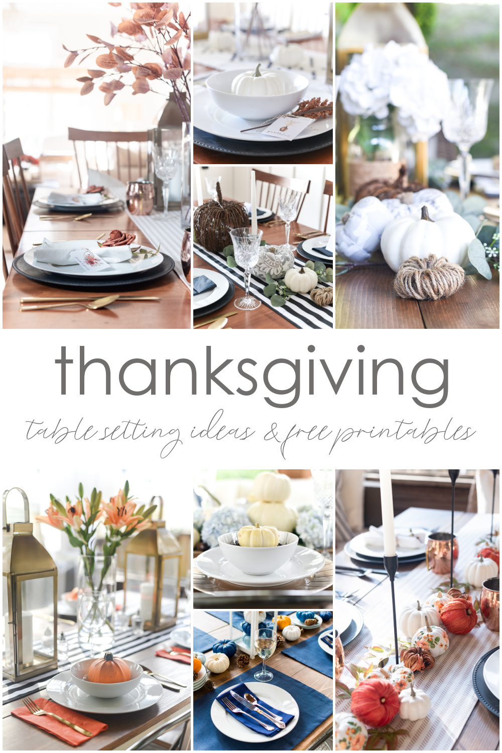 Thanksgiving Table Setting Ideas and free place card printables. Fall table settings. Fall dining room. Fall decor ideas. Neutral Thanksgiving table. Table setting ideas for Thanksgiving in orange, brown, tan, gold. Thanksgiving table  settings in white and neutral. Thanksgiving table setting in orange, white, blues.